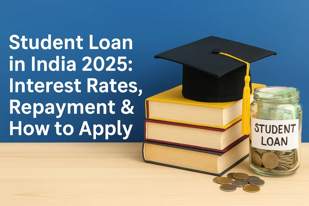 Student Loan in India 2025